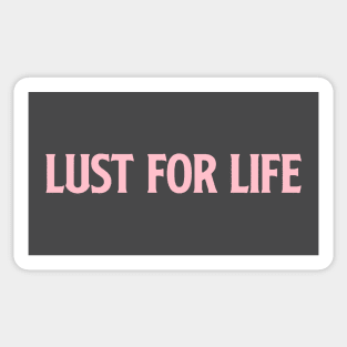 Lust For Life, pink Sticker